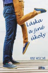 Láska a jiné úkoly - Kasie West - Young Adult Láska a jiné úkoly
