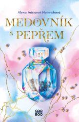 Medovník s pepřem - Alena Adrianet Heinrichová - Young Adult Medovník s pepřem