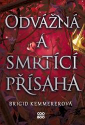 Odvážná a smrtící přísaha Odvážná a smrtící přísaha