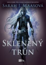 Skleněný trůn - exkluzivní vydání - Sarah J. Maas - Young Adult Skleněný trůn - exkluzivní vydání