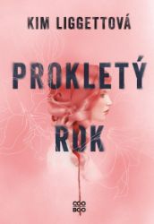 Prokletý rok - Kim Liggett - Fantasy knihy pro děti Prokletý rok