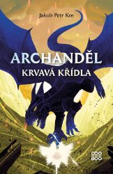 Archanděl - Krvavá křídla Archanděl - Krvavá křídla