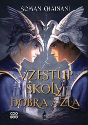 Vzestup Školy dobra a zla - Soman Chainani - Fantasy Vzestup Školy dobra a zla