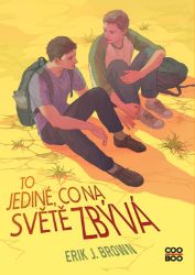 To jediné, co na světě zbývá To jediné, co na světě zbývá