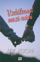 Vzdálenost mezi námi - Kasie West - Young Adult Vzdálenost mezi námi
