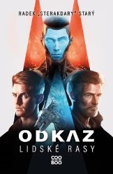 Odkaz lidské rasy - Radek Starý - Young Adult Odkaz lidské rasy