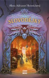 Slovodějky - Alena Adrianet Heinrichová - Young Adult Slovodějky