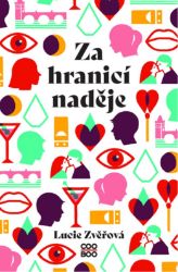 Za hranicí naděje - Lucie Zvěřová - Young Adult Za hranicí naděje