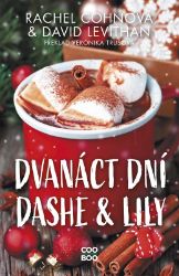 Dvanáct dní Dashe & Lily - David Levithan,Rachel Cohn - Young Adult Dvanáct dní Dashe & Lily
