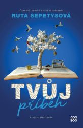 Tvůj příběh - Ruta Sepetys - Romány Tvůj příběh