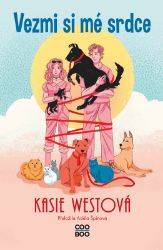 Vezmi si mé srdce - Kasie West - Young Adult Vezmi si mé srdce