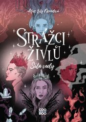 Strážci živlů - Alice Lily Neradová - Young Adult Strážci živlů