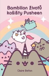 Bambilion životů košišty Pusheen - Claire Belton - Komiksy pro děti Bambilion životů košišty Pusheen
