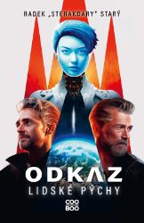 Odkaz lidské pýchy - Radek Starý - Young Adult Odkaz lidské pýchy