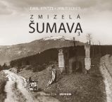 Zmizelá Šumava 3 Zmizelá Šumava 3