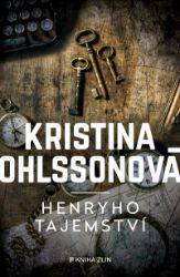 Henryho tajemství - Kristina Ohlsson - Detektivky a napětí Henryho tajemství