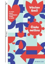Čísla nelžou - Václav Smil - Naučná literatura Čísla nelžou