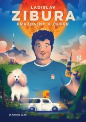 Prázdniny v Česku - Ladislav Zibura - Cestopisy a reportáže Prázdniny v Česku