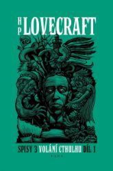 Spisy 3 - Volání Cthulhu 1 - Ondřej Müller,Howard Phillips Lovecraft - Světová sci-fi Volání Cthulhu - Spisy 3/I