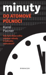 Minuty do atomové půlnoci - Karel Pacner - Společnost a politika Minuty do atomové půlnoci
