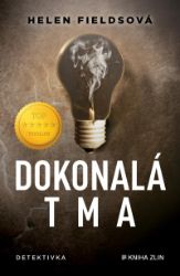 Dokonalá tma - Helen Fields - Světové detektivky Dokonalá tma