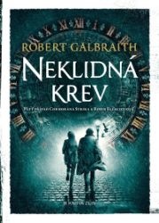 Neklidná krev - J. K. Rowling,Robert Galbraith - Světové detektivky Neklidná krev