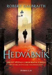 Hedvábník - J. K. Rowling,Robert Galbraith - Světové detektivky Hedvábník