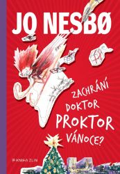 Zachrání doktor Proktor Vánoce? - Jo Nesbo - Vtipné knihy pro děti Zachrání doktor Proktor Vánoce?