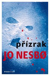 Přízrak - Jo Nesbo - Severské detektivky Přízrak