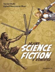 Dějiny science fiction v komiksu - Xavier Dollo - Sci-fi Dějiny science fiction v komiksu