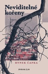 Neviditelné kořeny - Hynek Čapka - Historické romány Neviditelné kořeny