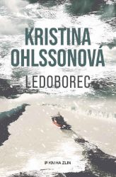 Ledoborec - Kristina Ohlsson - Detektivky a napětí Ledoborec