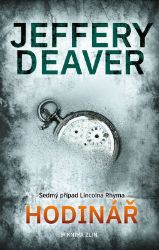 Hodinář - Jeffery Deaver - Thrillery Hodinář