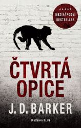 Čtvrtá opice - J. D. Barker - Thrillery Čtvrtá opice