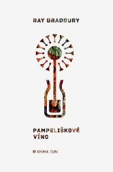 Pampeliškové víno - Ray Bradbury - Spisovatelé Pampeliškové víno