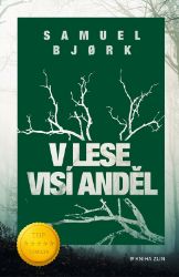 V lese visí anděl V lese visí anděl
