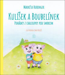 Kulíšek a Boubelínek - Pohádky z chaloupky pod smrkem Kulíšek a Boubelínek - Pohádky z chaloupky pod smrkem