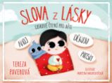 Slova z lásky - Laskavé čtení pro děti Slova z lásky - Laskavé čtení pro děti