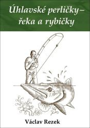 Úhlavské perličky - řeka a rybičky Úhlavské perličky - řeka a rybičky