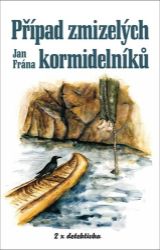 Případ zmizelých kormidelníků - Jan Frána - Dobrodružné romány Případ zmizelých kormidelníků