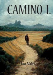Camino 1. - Jan Valtr - Cestopisy a reportáže Camino 1.