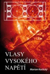 Vlasy vysokého napětí - Marian Karlický - Poezie a básně Vlasy vysokého napětí