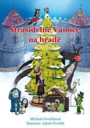 Strašidelné Vánoce na hradě - Michala Dvořáková - Strašidelné příběhy pro děti Strašidelné Vánoce na hradě