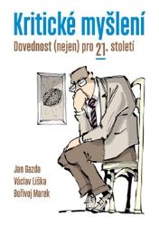Kritické myšlení - Jan Gazda - Psychologie Kritické myšlení