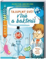 Tajuplný svět virů a bakterií - Karsten Brensing,Katrin Linke - Populárně naučná literatura pro děti Tajuplný svět virů a bakterií