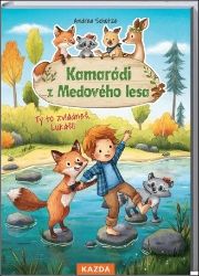 Kamarádi z Medového lesa 4 - Ty to zvládneš, Lukáš! - Andrea Schütze - Pohádky pro děti Kamarádi z Medového lesa 4 - Ty to zvládneš, Lukáš!