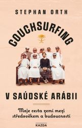 Couchsurfing v Saúdské Arábii - Moje cesta zemí mezi středověkem a budoucností Couchsurfing v Saúdské Arábii - Moje cesta zemí mezi středověkem a budoucností