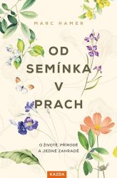 Od semínka v prach - Marc Hamer - Romány Od semínka v prach