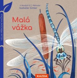 Malá vážka - Velmi přírodní knížka Malá vážka - Velmi přírodní knížka