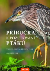 Příručka k pozorování ptáků - Vybavení, postupy, příprava, praxe